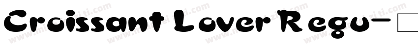 Croissant Lover Regu字体转换